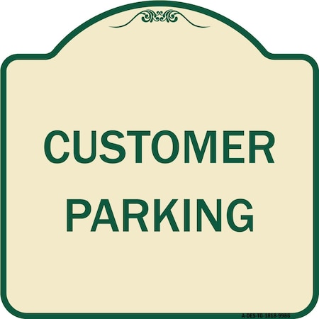 Signmission Designer Series Sign-Customer Parking, Tan & Green Heavy-Gauge Aluminum, 18" x 18", TG-1818-9986 A-DES-TG-1818-9986